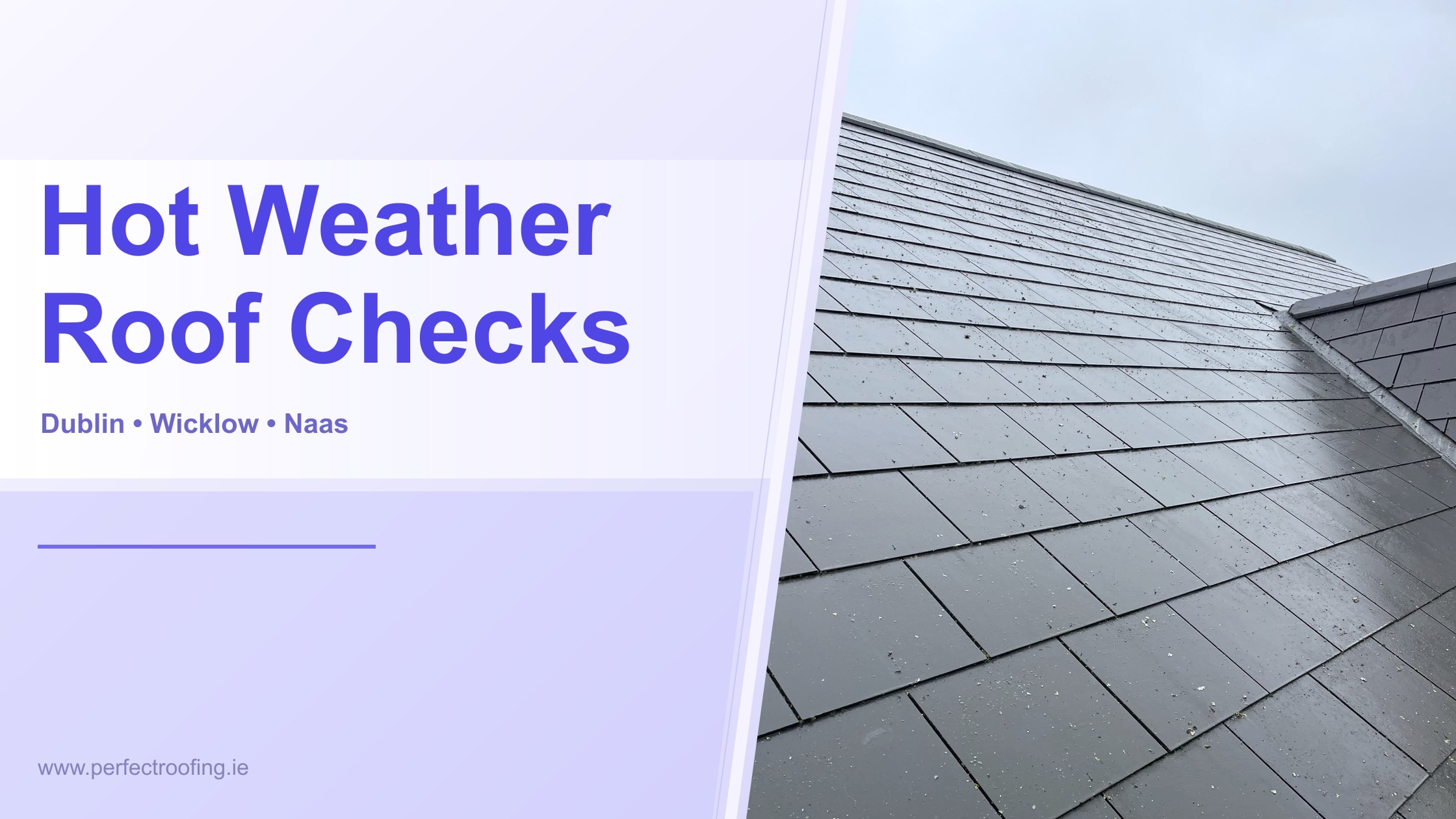 Hot Weather Roof Checks for Dublin Homes Before the Next Downpour