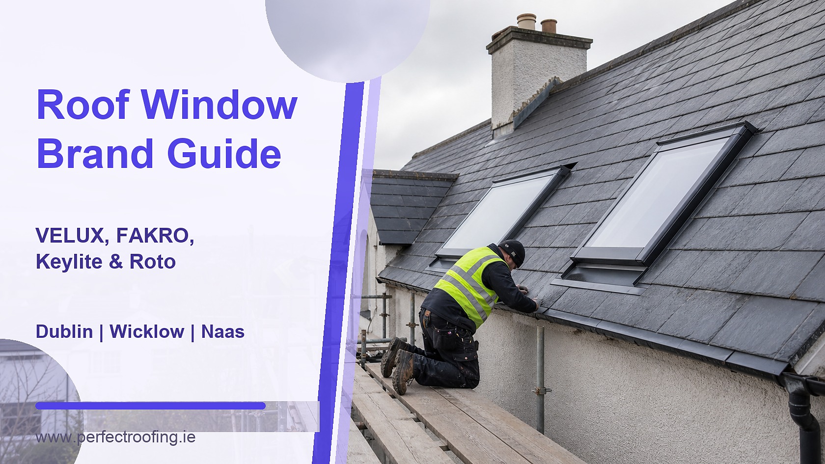 VELUX vs FAKRO vs Keylite vs Roto Roof Windows for Dublin and Wicklow Homes