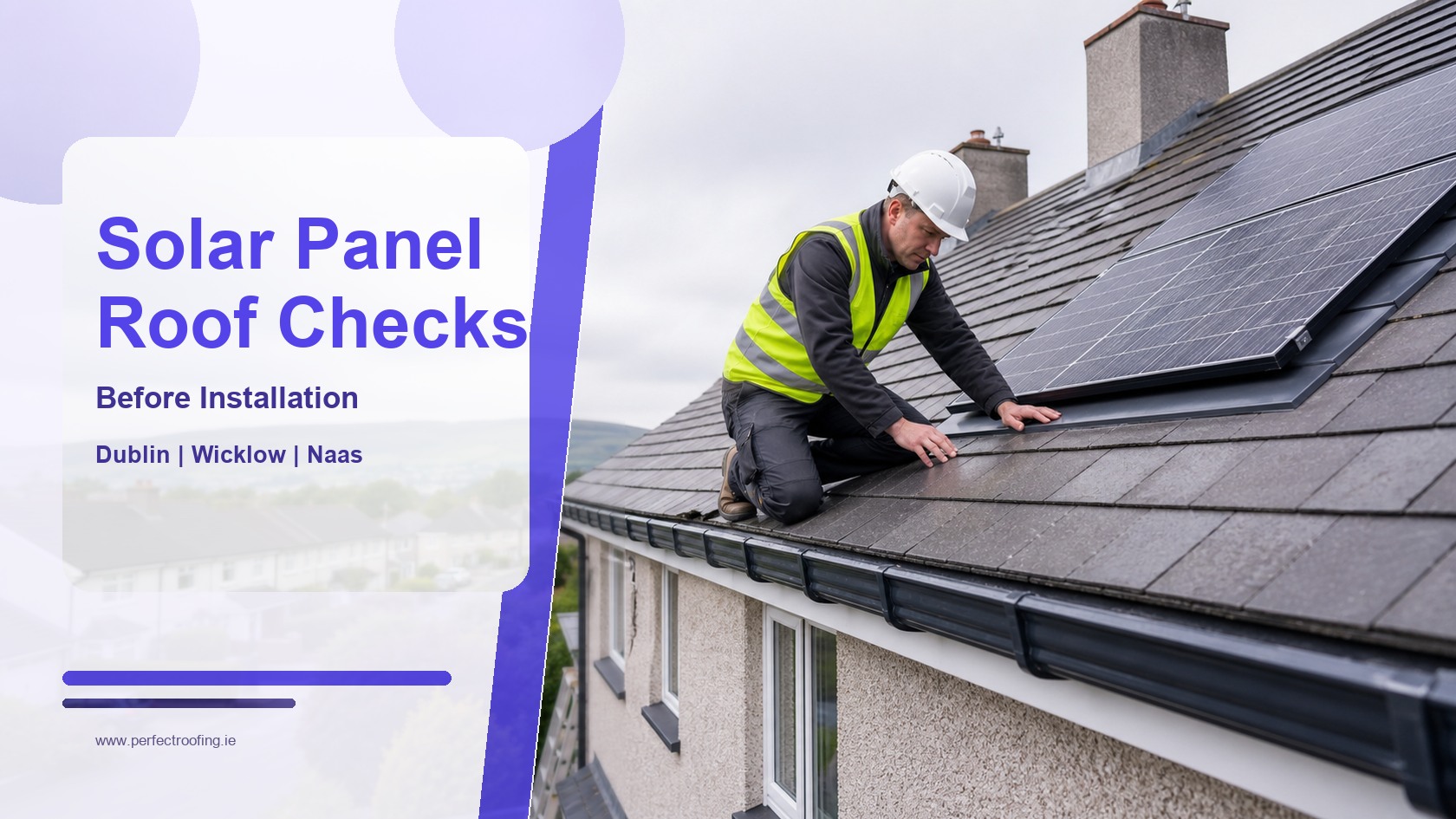 Roof Checks Before Solar Panels for Dublin and Wicklow Homes