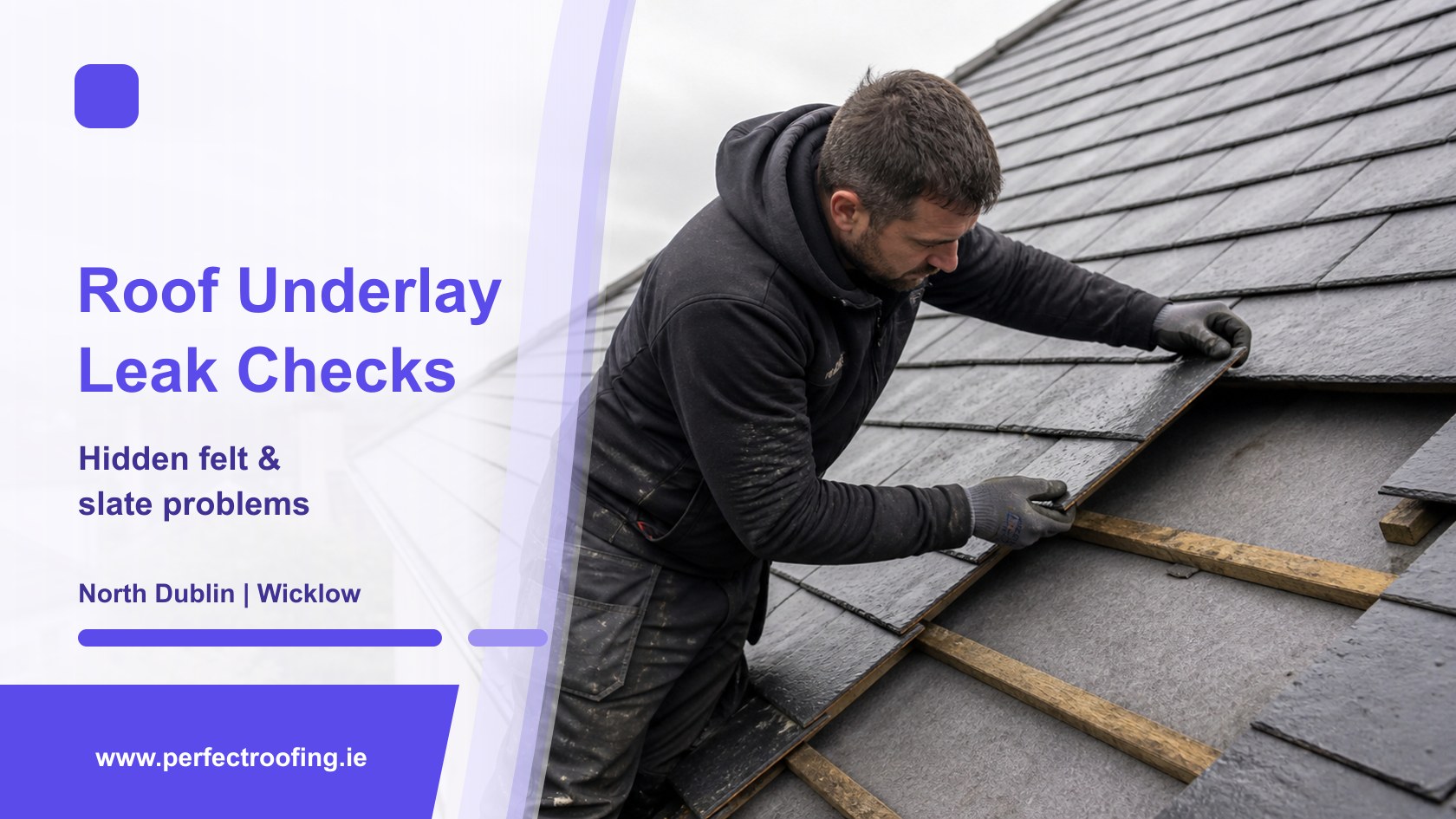 Roof Underlay and Felt Leak Checks for North Dublin and Wicklow Homes